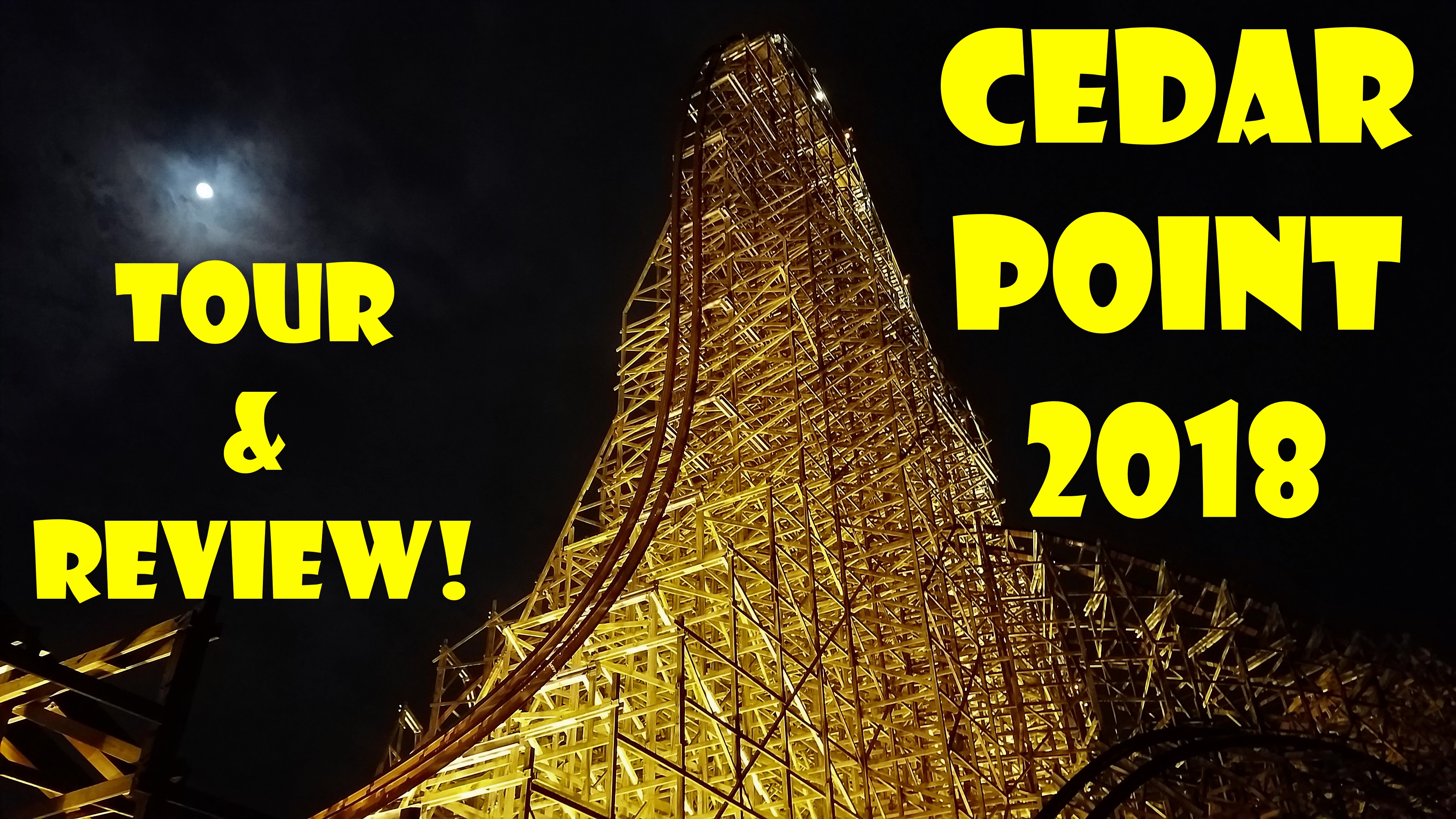CEDAR POINT 2018 TOUR & REVIEW (NELSON’S FIRST EVER VISIT TO CP!)